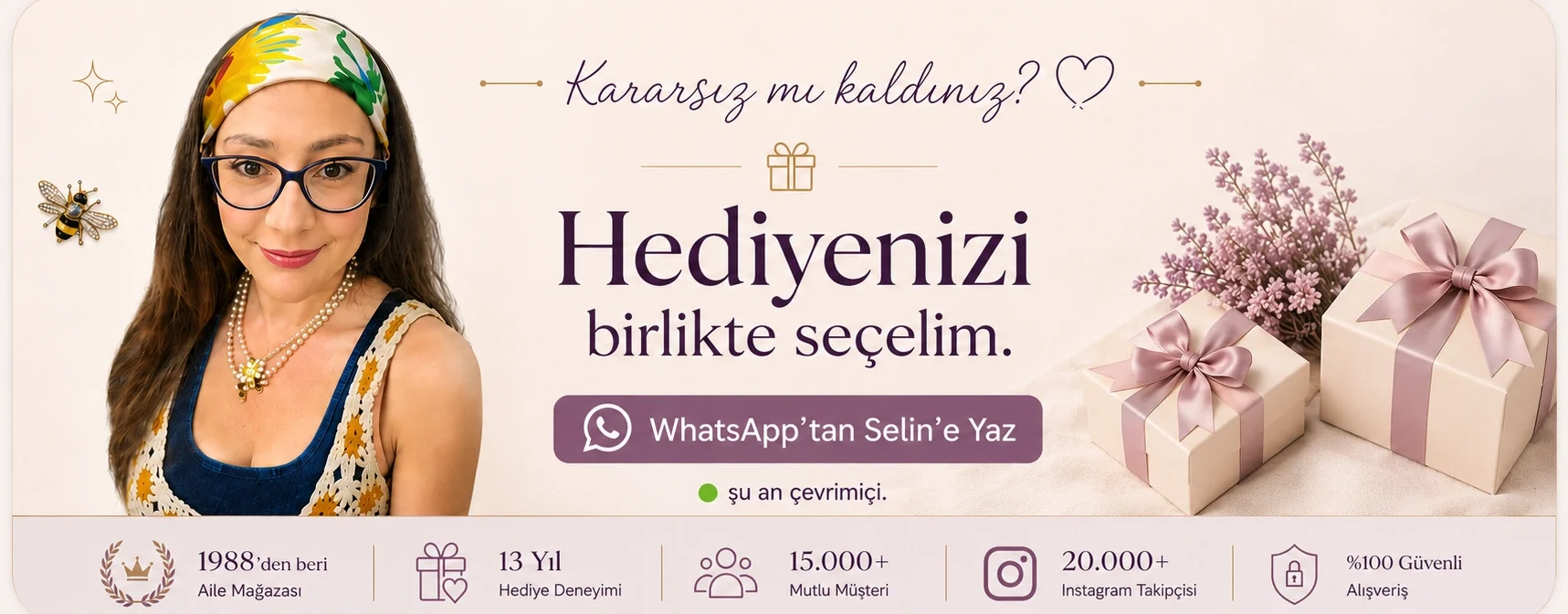 hediyenizi beraber seçelim destek whatsapp